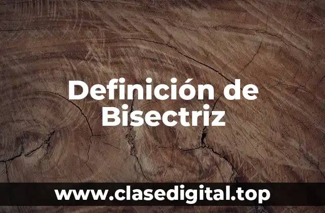 Definición de Bisectriz