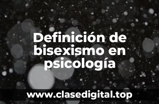 Definición de bisexismo en psicología