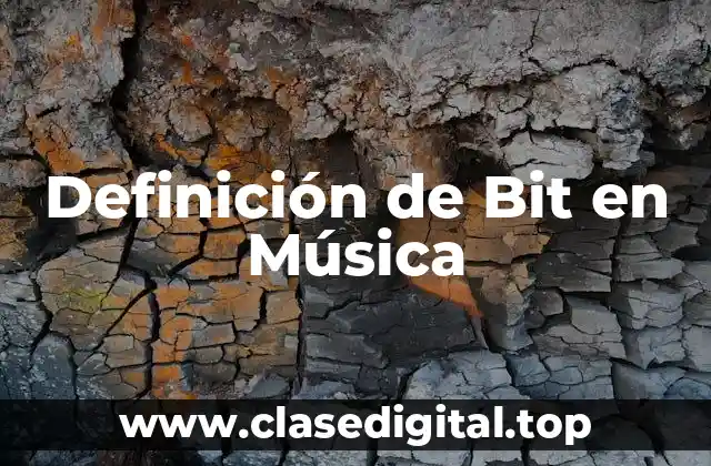 Definición de Bit en Música