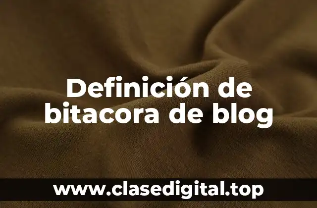 Ejemplos de bitacora de blog