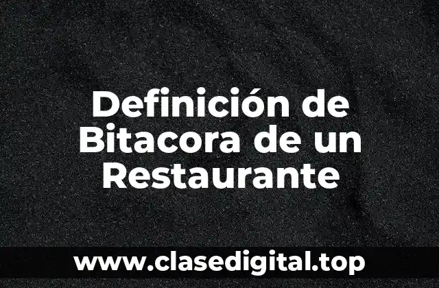 Definición de Bitacora de un Restaurante