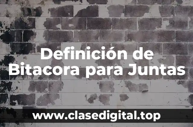 Ejemplos de Bitacora para Juntas