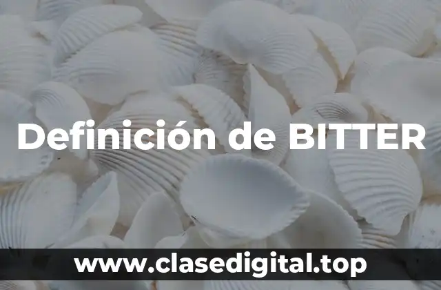 Definición de BITTER