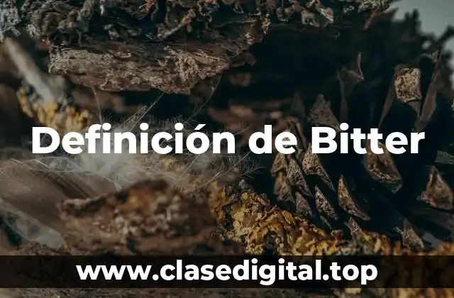 Definición técnica de Bitter