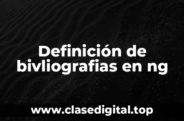 Ejemplos de bivliografias en ng