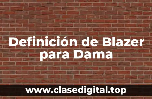 Definición de Blazer para Dama