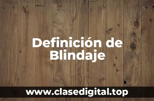 Definición de Blindaje