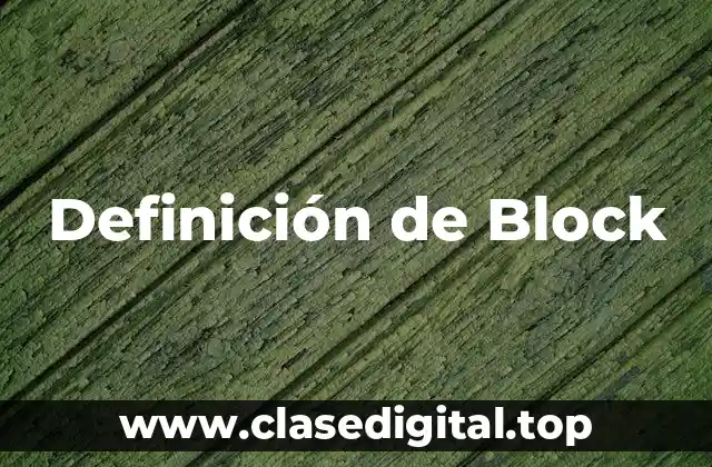 Definición de Block