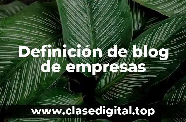 Definición de blog de empresas