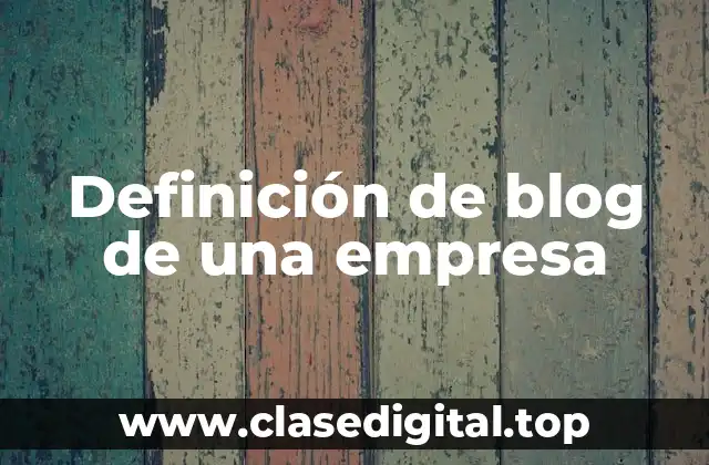 Definición de blog de una empresa