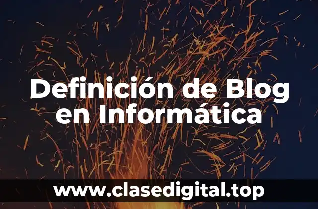 Definición de Blog en Informática