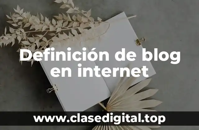 Definición de blog en internet