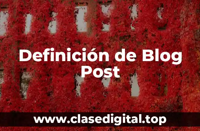 Definición técnica de Blog Post