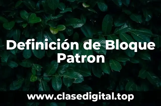 Ejemplos de Bloque Patron