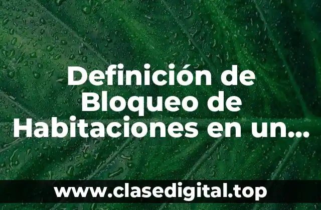 Definición de Bloqueo de Habitaciones en un Evento