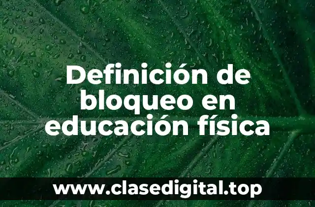 Definición de bloqueo en educación física
