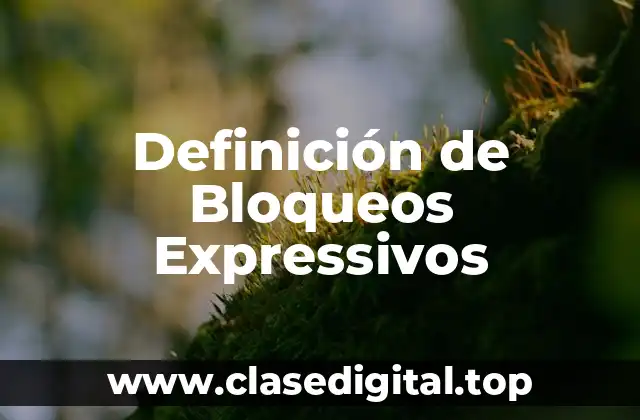 Definición de Bloqueos Expressivos