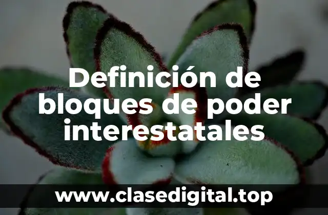 Definición de bloques de poder interestatales
