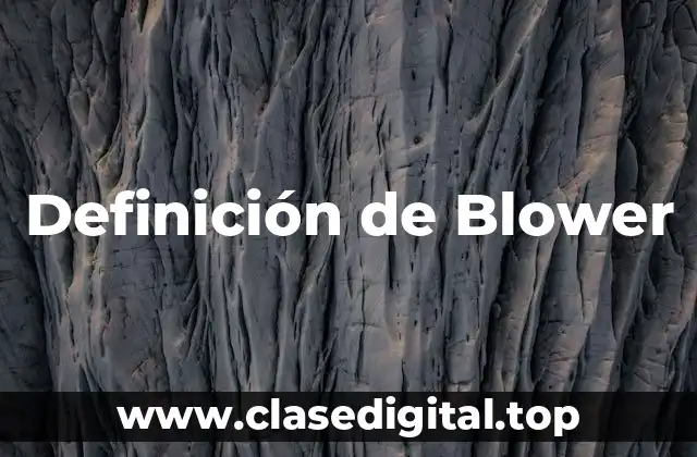 Definición de Blower