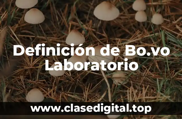 Definición de Bo.vo Laboratorio