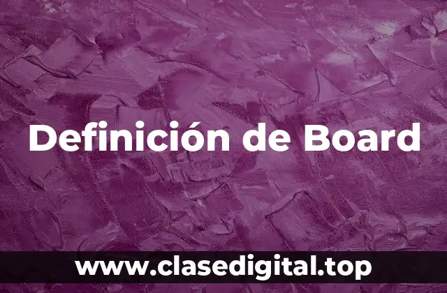 Definición de Board