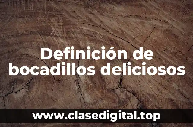Ejemplos de bocadillos deliciosos