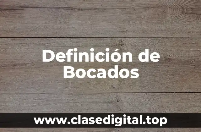 Definición de Bocados