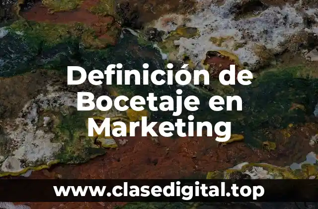 Definición de Bocetaje en Marketing