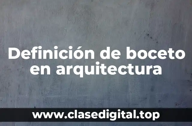 Definición de boceto en arquitectura