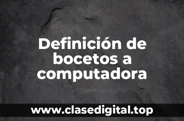 Definición de bocetos a computadora