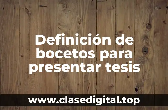 Definición de bocetos para presentar tesis