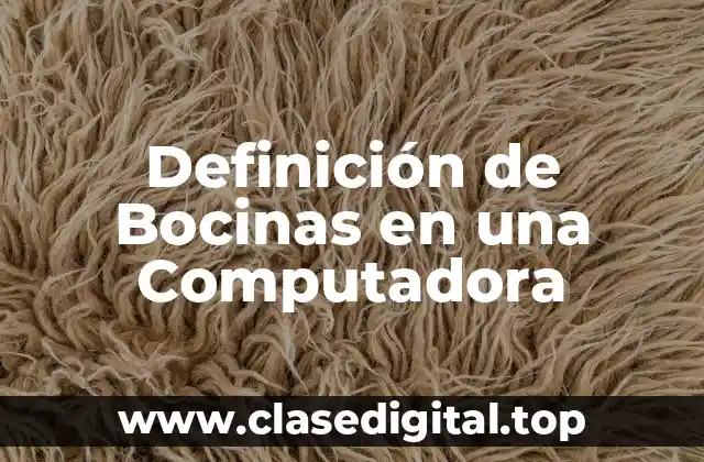 Definición de Bocinas en una Computadora