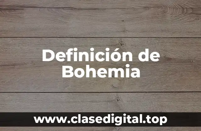 Definición de Bohemia