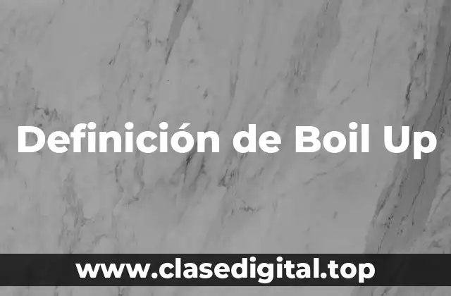 Definición de Boil Up