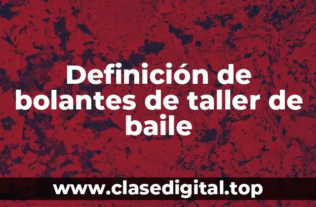 Definición de bolantes de taller de baile