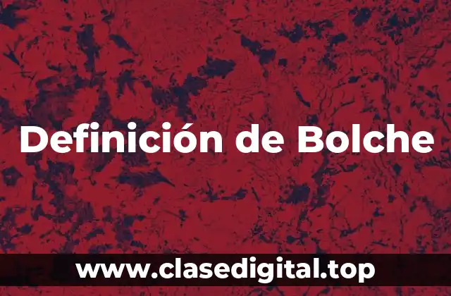 Definición de Bolche