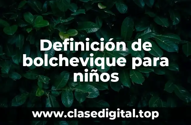 Definición de bolchevique para niños