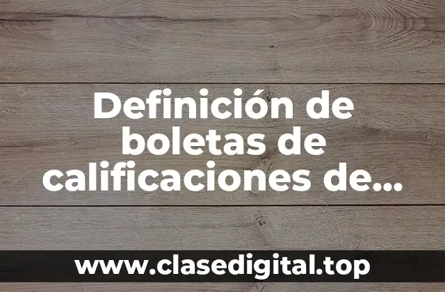 Definición de boletas de calificaciones de primaria segundo grado largas