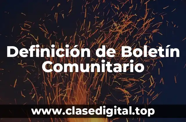 Definición de Boletín Comunitario