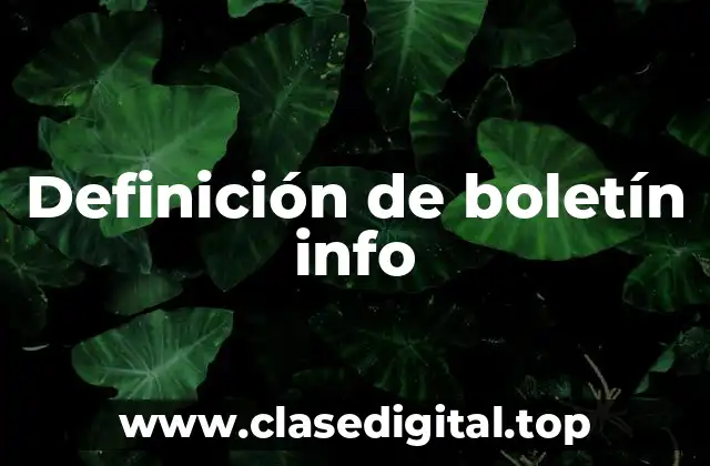 Definición de boletín info