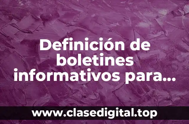 Definición de boletines informativos para niños de 5to