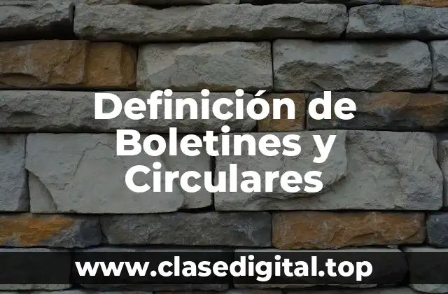 Definición de Boletines y Circulares