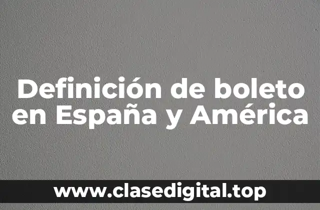 Definición de boleto en España y América