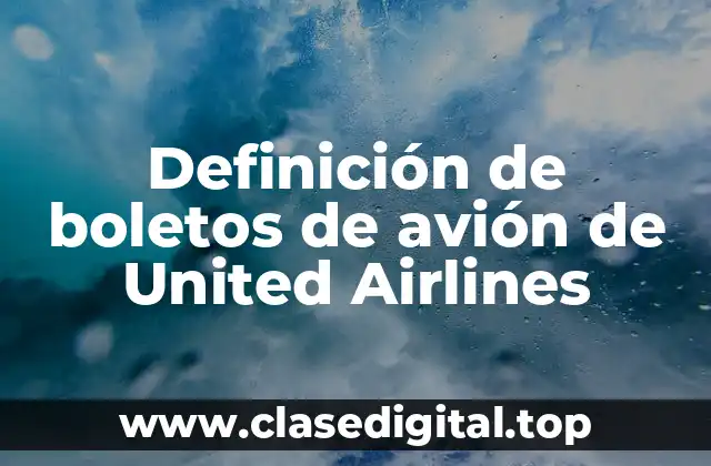 Definición de boletos de avión de United Airlines