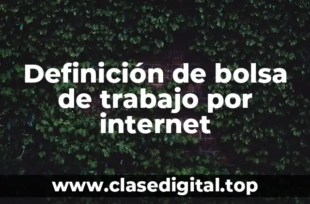 Definición de bolsa de trabajo por internet