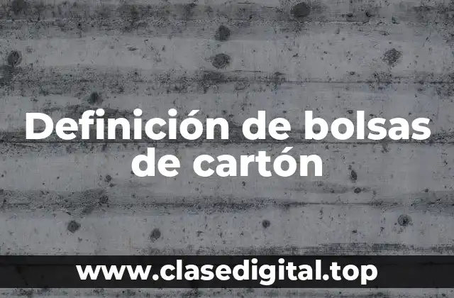 Definición de bolsas de cartón