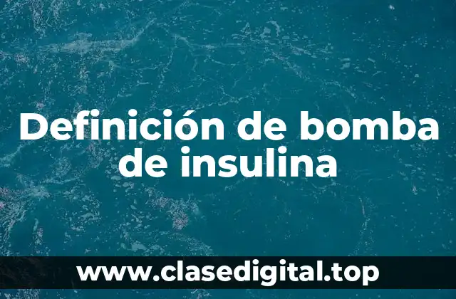 Definición de bomba de insulina