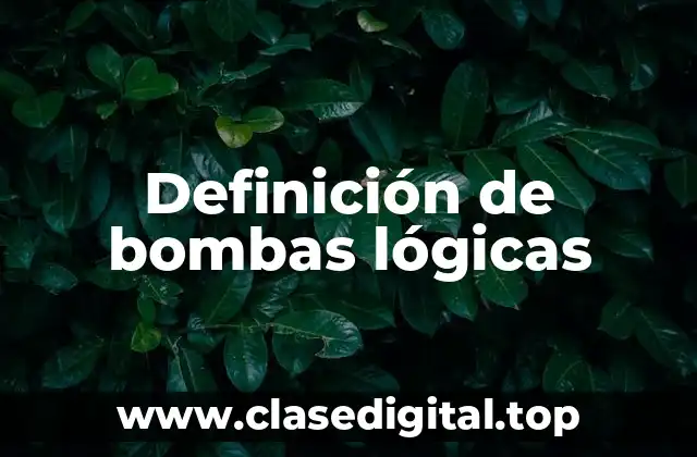 Definición de bombas lógicas