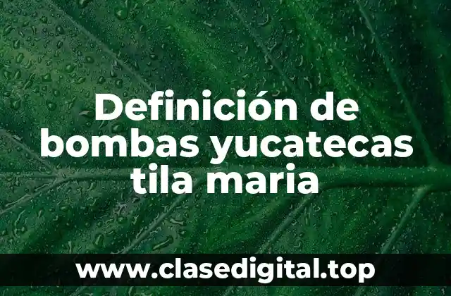 Ejemplos de bombas yucatecas tila maria