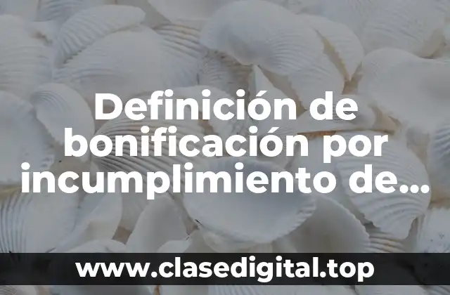 Ejemplos de bonificaciones por incumplimiento de servicios en hoteles